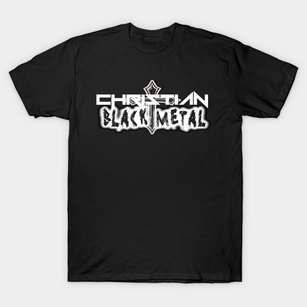 CHRISTIAN BLACK METAL by DEATHCORECLOTHING